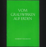 Cumpara ieftin VOM GRALSWIRKEN AUF ERDEN - HERBERT VOLLMANN REF. LA ABD-RU-SHIN - LIMBA GERMANĂ