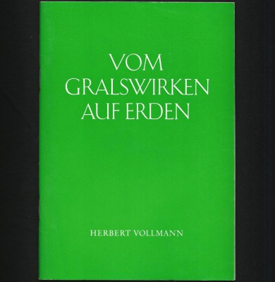 VOM GRALSWIRKEN AUF ERDEN - HERBERT VOLLMANN REF. LA ABD-RU-SHIN - LIMBA GERMANĂ foto