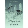 A Varj&uacute; ikrek t&ouml;rt&eacute;nete - Mese gyerekeknek &eacute;s felnőtteknek - Ill&eacute;s Krisztina