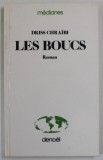 LES BOUCS , roman par DRISS CHRAIBI , 1982