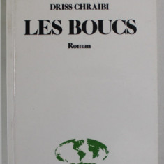 LES BOUCS , roman par DRISS CHRAIBI , 1982