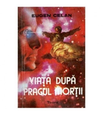 Eugen Celan - Viata dupa pragul mortii - 102687 foto