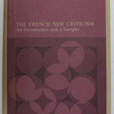 THE FRENCH NEW CRITICISM - AN INTRODUCTION AND A SAMPLER by LAURENT LeSAGE , 1967