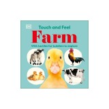 Touch and Feel Farm: With Tactiles for Toddlers to Explore
