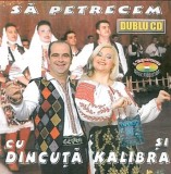 Dincuta &amp; Kalibra - Să Petrecem Cu Dincuță Și Kalibra, 2xCD