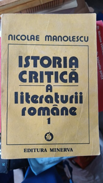 Istoria Critica a Literaturii Romane - Nicolae Manolescu