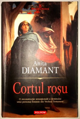 Cortul Rosu, Anita Diamant, 2007, Polirom, cu semnul de carte. foto