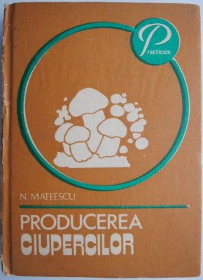 Producerea ciupercilor &amp;ndash; Nicolae Mateescu foto