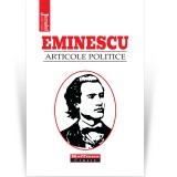 Articole politice - Mihai Eminescu