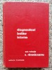 Diagnosticul Bolilor Interne - R. Rimniceanu, Editura Medicala, 1972, 956 pagini, Anatomie, Medicina, Romana
