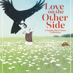 Love on the Other Side - A Nagabe Short Story Collection
