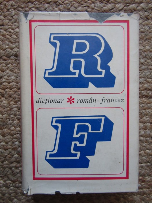 DICȚIONAR ROM&Acirc;N FRANCEZ - ANA CANARACHE