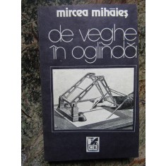 Mircea Mihaies - De veghe in oglinda