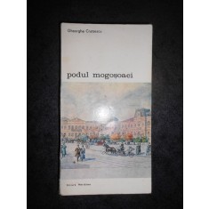 GHEORGHE CRUTZESCU - PODUL MOGOSOAEI