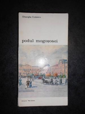 GHEORGHE CRUTZESCU - PODUL MOGOSOAEI foto