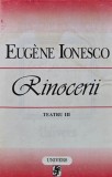 Cumpara ieftin Teatru, volumul 3 (Rinocerii) - 1996 - Eugene Ionesco ($T243)