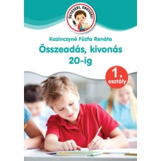 &amp;Ouml;sszead&amp;aacute;s, kivon&amp;aacute;s 20-ig - 1. oszt&amp;aacute;ly - Kazinczyn&amp;eacute; Fűzfa Ren&amp;aacute;ta foto