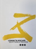Camine in miscare Volumul 3 - Povesti despre migratie in Banatul istoric (Istorie orala, Banat, Timis, Comlosu Mare, obiceiuri, traditii etc.)
