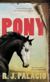 Pony - R.J. Palacio