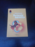 PORTOCALA MECANICA - ANTHONY BURGESS, Humanitas