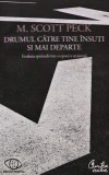 Cumpara ieftin Drumul catre tine insuti si mai departe - 2008 - M. Scott Peck (xx170)