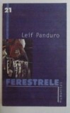 FERESTRELE - LEIF PANDURO