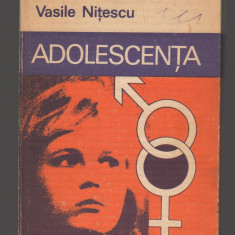 C8939 ADOLESCENTA - VASILE NITESCU. SEXUALITATE INTRE NORMAL SI PATOLOGIC