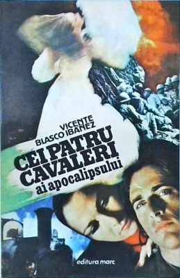 Vicente Blasco Ibanez - Cei patru cavaleri ai Apocalipsului foto