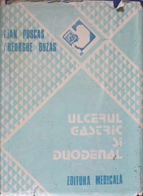 ULCERUL GASTRIC SI DUODENAL-IOAN PUSCAS, GHEORGHE BUZAS-91649 foto