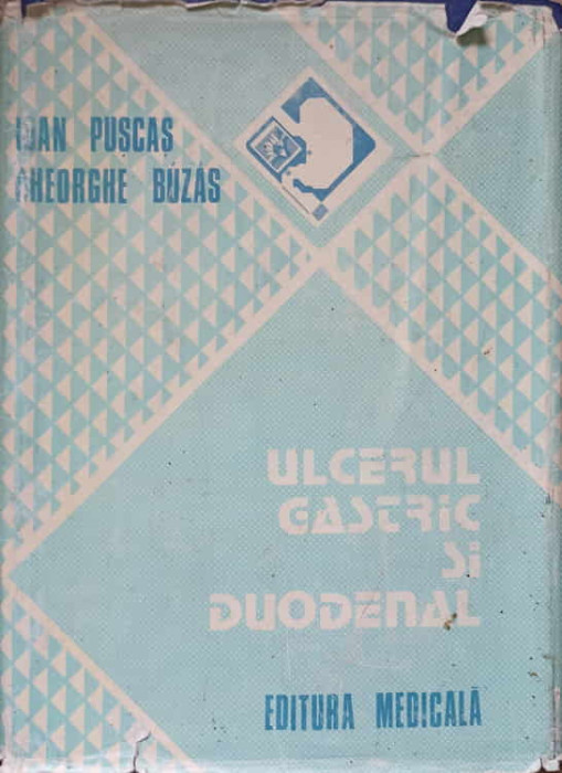 ULCERUL GASTRIC SI DUODENAL-IOAN PUSCAS, GHEORGHE BUZAS