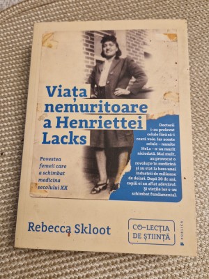 Viata nemuritoare a Henriettei Lacks Rebecca Skloot foto