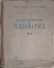 Studii si Cercetari de Numismatica Vol. 1, Colectiv, 1957, Editura Academiei Romane, Carte Istorie, 496 pagini, Hardcover