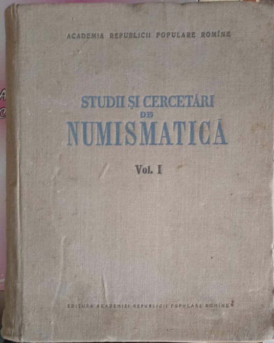 STUDII SI CERCETARI DE NUMISMATICA VOL.1-COLECTIV-221651