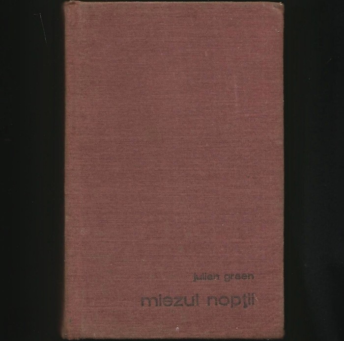 MIEZUL NOPȚII - JULIEN GREEN