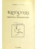 Sorin Pavel - Krinonis sau treptele singuratatii (Editia: 2001)