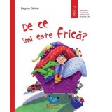 Cumpara ieftin De Ce Imi Este Frica?, Dagmar Geisler - Editura Univers Enciclopedic