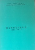 Monografie 1872-1972 Scoala generala nr. 1 Firtanesti - Jud. Galati