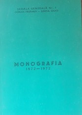Monografie 1872-1972 Scoala generala nr. 1 Firtanesti - Jud. Galati