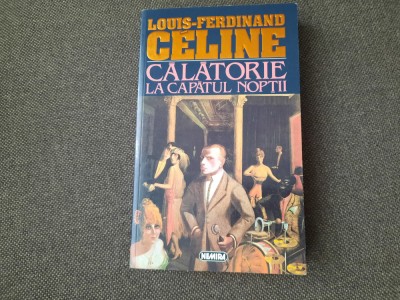 CALATORIE LA CAPATUL NOPTII - LOUIS FERDINAND CELINE foto