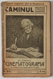 CINEMATOGRAFIA , DESCOPERIREA SI ISTORICUL EI de STELIAN IONESCU *EDITIE INTERBELICA