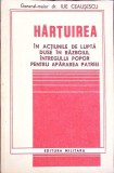 HARTUIREA IN ACTIUNILE DE LUPTA DUSE IN RAZBOIUL INTREGULUI POPOR PENTRU APARAREA PATRIEI-ILIE CEAUSESCU-340799