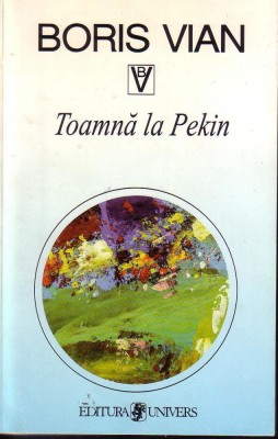 Boris Vian - Toamnă la Pekin foto