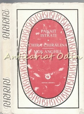 Chira Chiralina. Mos Anghel - Panait Istrati foto