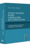 Statul roman intre liberalism si nationalism - Dan Claudiu Danisor