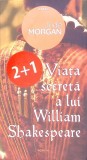 VIATA SECRETA A LUI WILLIAM SHAKESPEARE-JUDE MORGAN-362980