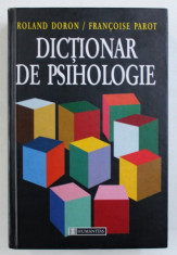 DICTIONAR DE PSIHOLOGIE de ROLAND DORON si FRANCOISE PAROT , 1999 foto