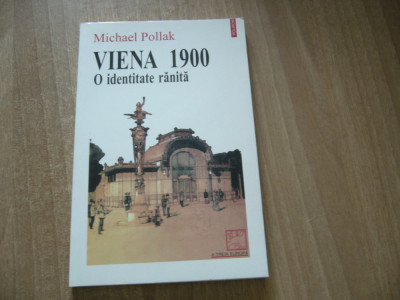 Michael Pollak - Viena 1900. O identitate ranita foto