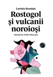 Cumpara ieftin Rostogol #3.Rostogol si vulcanii noroiosi, Arthur
