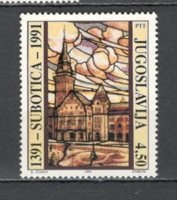 Iugoslavia.1991 600 ani orasul Subotica SI.605 foto