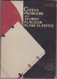 Cateva probleme ale teoriei placilor plane elastice- V.Manea, 1966